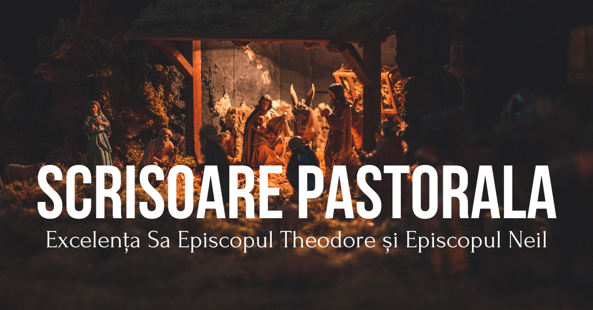 Scrisoare Pastoralа Excelența Sa Episcopul Theodore și Episcopul Neil